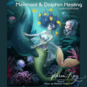Mermaid & Dolphin Healing by Karen Kay