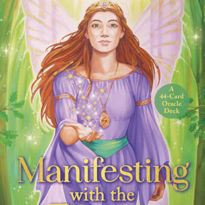 Manifesting with the Fairies by Karen Kay